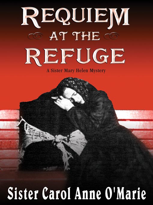 Title details for Requiem at the Refuge by Carol Anne O'Marie - Available